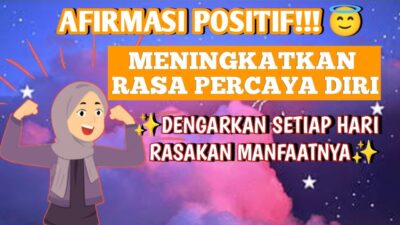 Afirmasi Positif untuk Meningkatkan Kepercayaan Diri