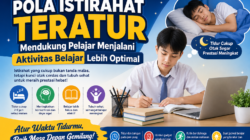 Pola Istirahat Teratur Mendukung Pelajar Menjalani Aktivitas Belajar Lebih Optimal