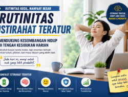 Rutinitas Istirahat Teratur Mendukung Keseimbangan Hidup Di Tengah Kesibukan Harian